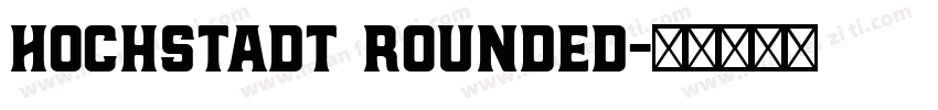Hochstadt Rounded字体转换